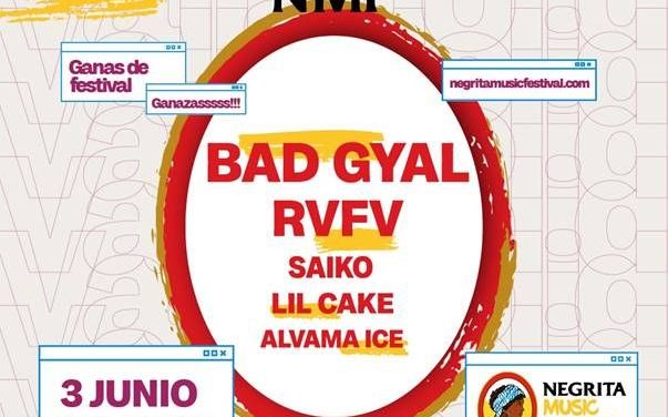 BAD GYAL, RVFV, SAIKO, LIL CAKE Y ALVAMA ICE <strong>EL 3 DE JUNIO  EN EL NEGRITA MUSIC FESTIVAL DE SIMANCAS (VALLADOLID).</strong>